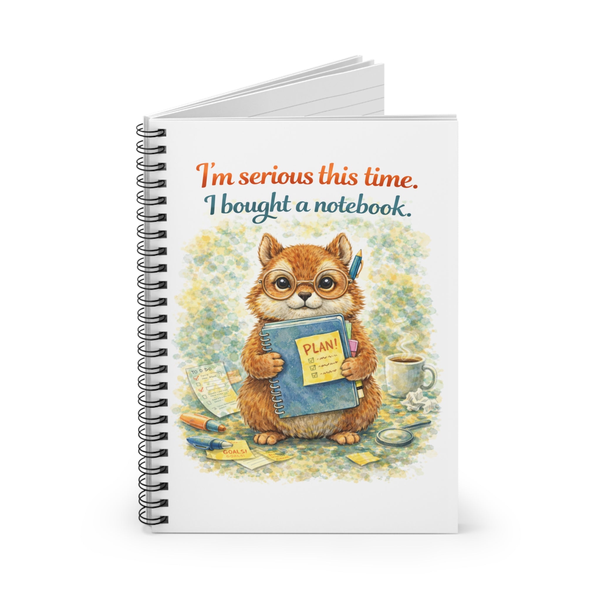 Ruled Spiral Notebook — “I’m Serious This Time, I Bought a Notebook” Cute Squirrel Plan Journal