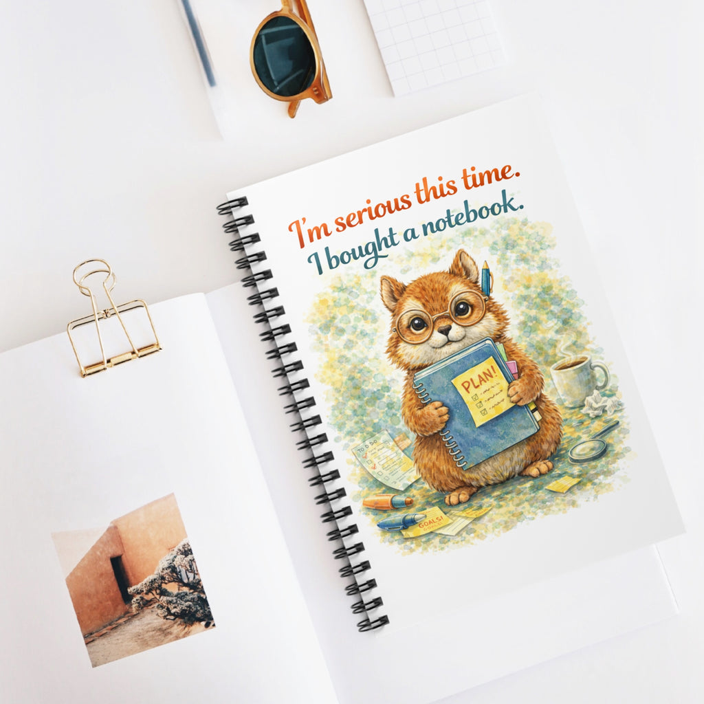Ruled Spiral Notebook — “I’m Serious This Time, I Bought a Notebook” Cute Squirrel Plan Journal