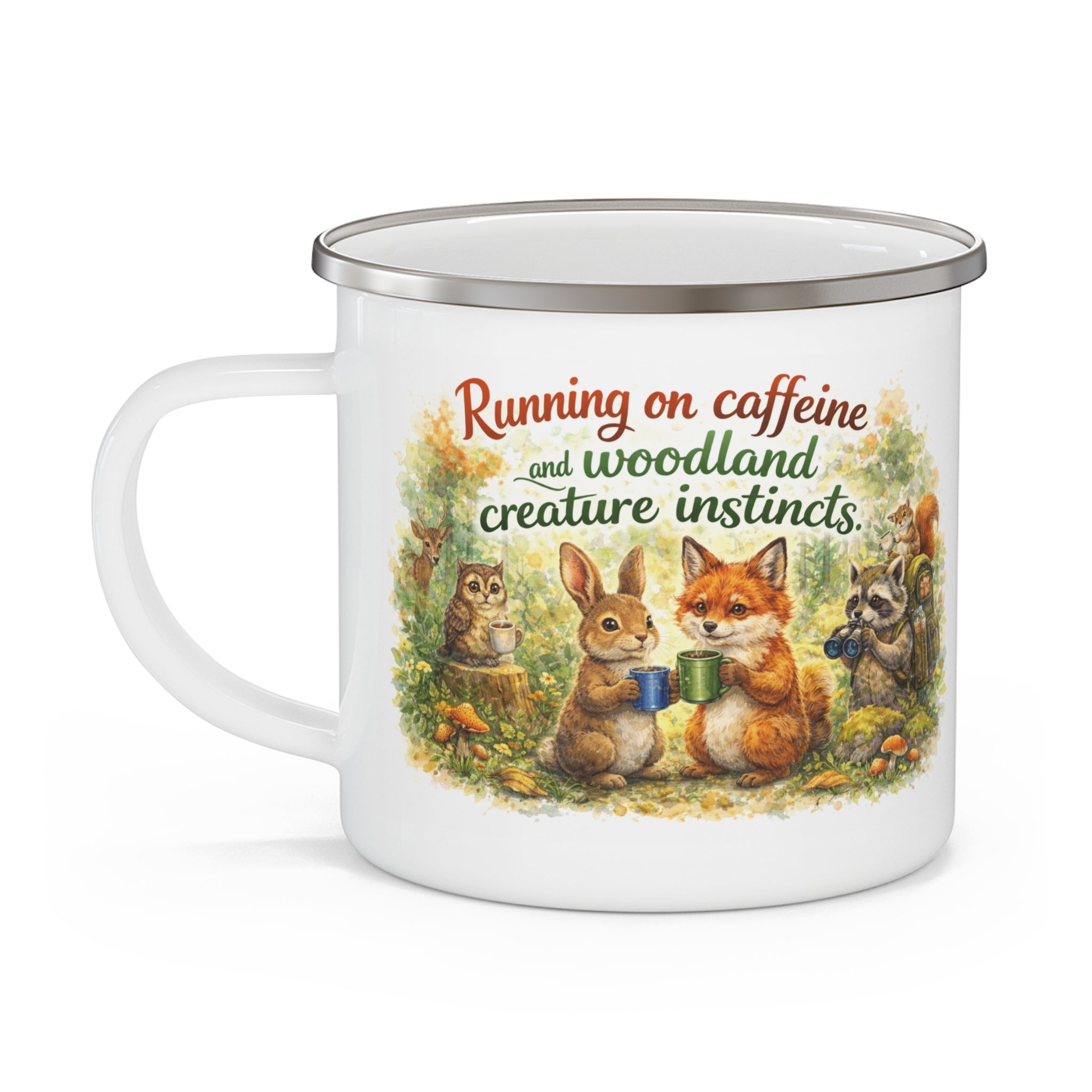 Enamel Camping Mug – "Running on Caffeine and Woodland Creature Instincts" (Cute Forest Animals, Outdoor Coffee Cup)